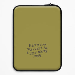 Call Me When You're High  Universal Laptop Sleeve
