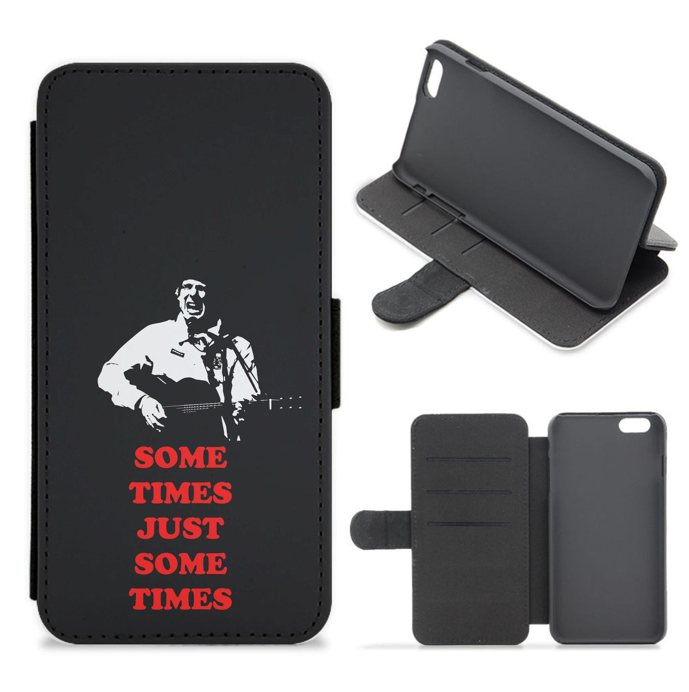 Some Times Just Some Times - Festival Flip / Wallet Phone Case