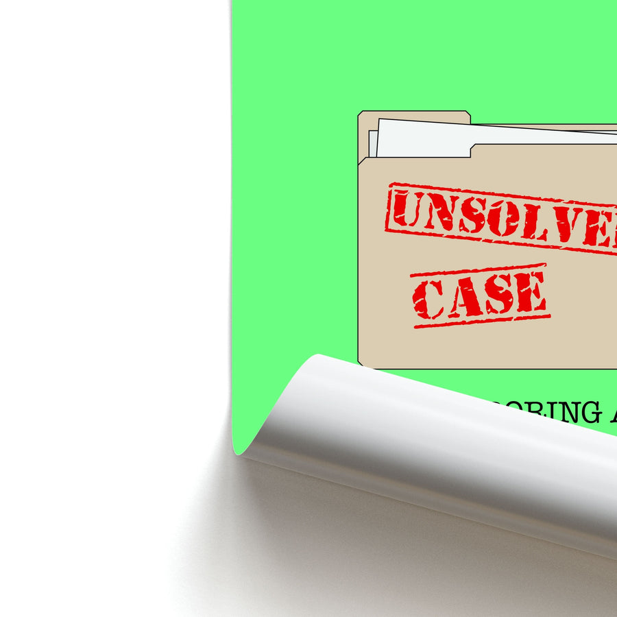 Unsolved Case - Brooklyn Nine-Nine Poster