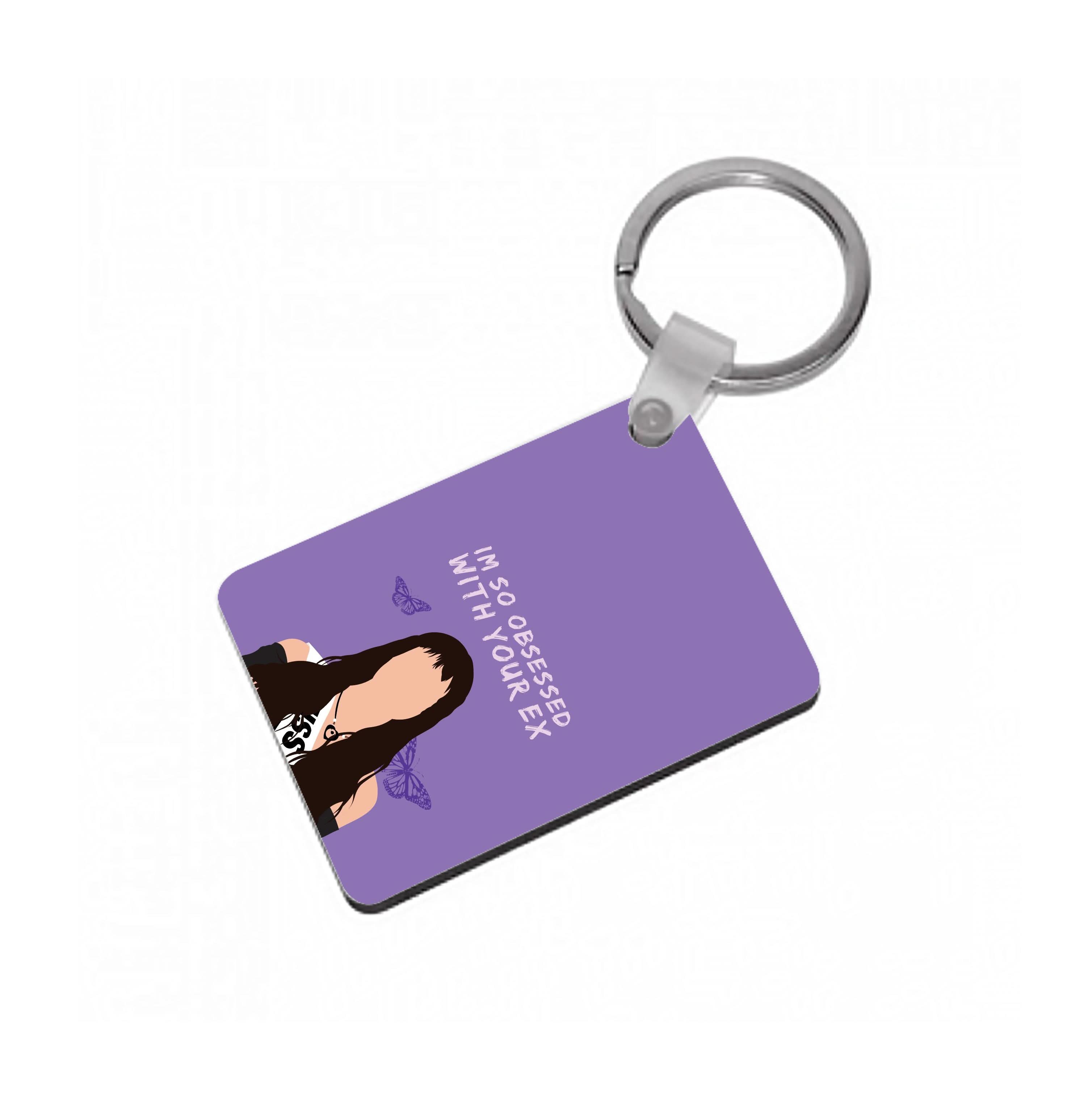 Obsessed With Your Ex Keyring