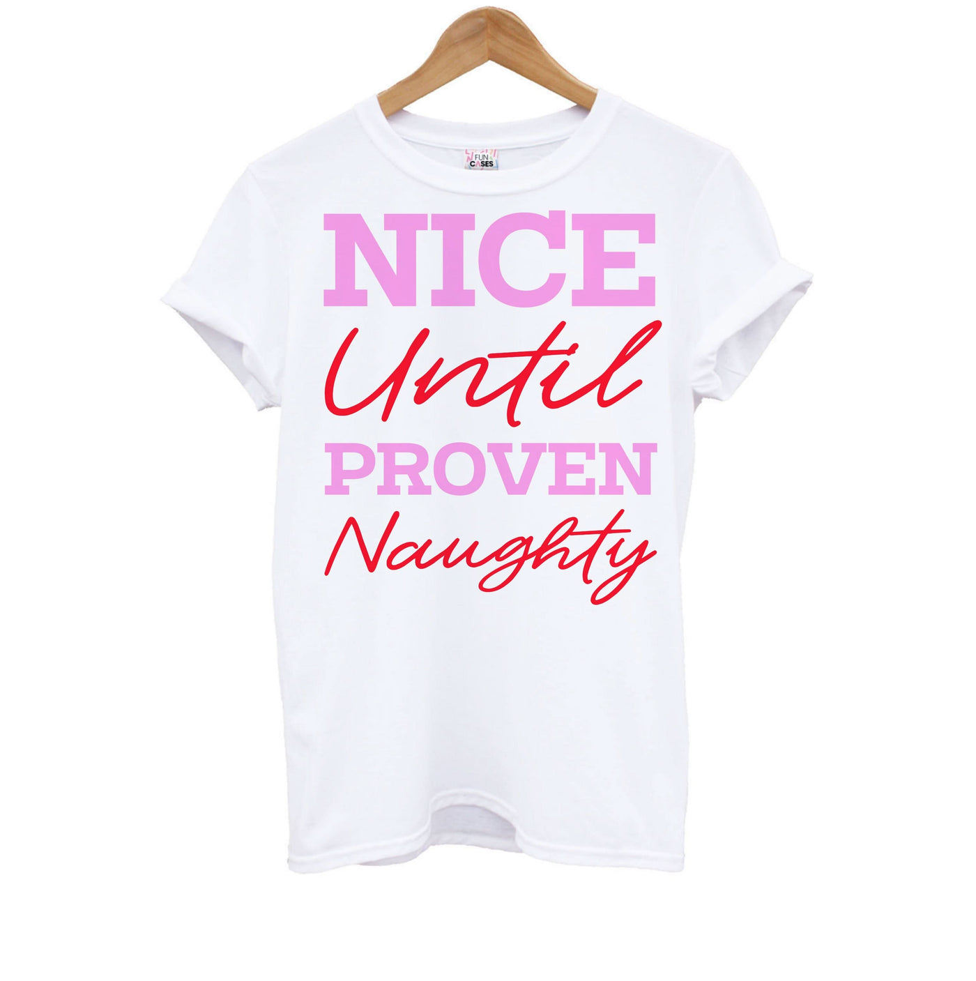 Nice Until Proven Naughty Kids T-Shirt