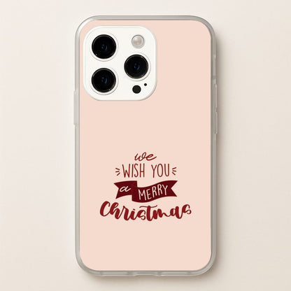 We Wish You A Merry Christmas Quote iPhone 15 Pro Max Case