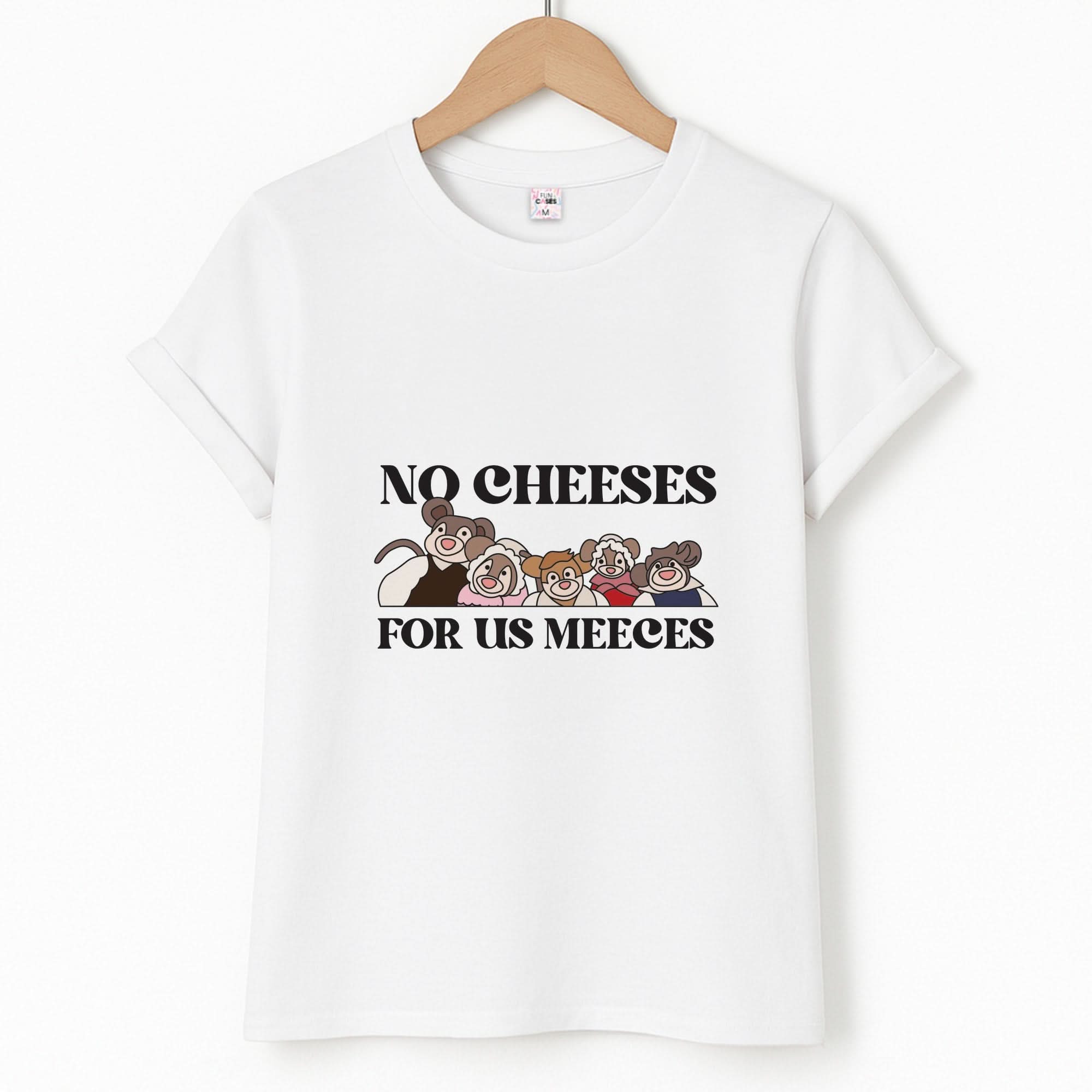 No Cheeses For Us Meeces II T-Shirt