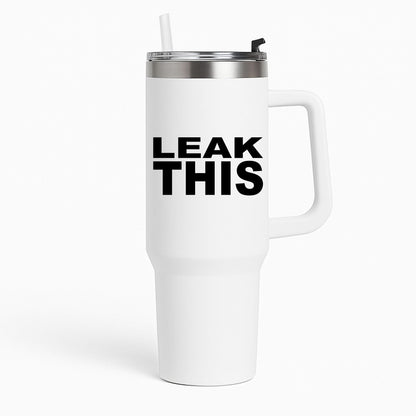 Leak This Tumbler