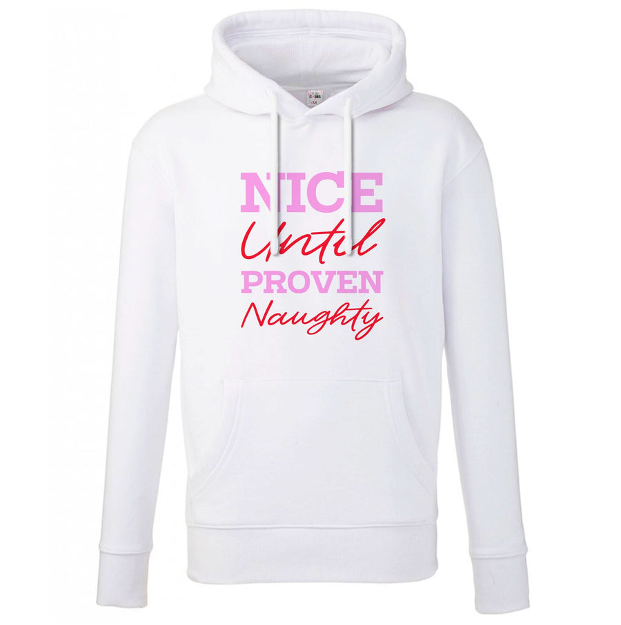 Nice Until Proven Naughty Hoodie