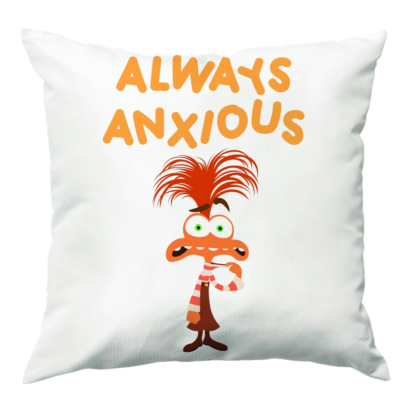 Always Anxious - Inside Out Cushion