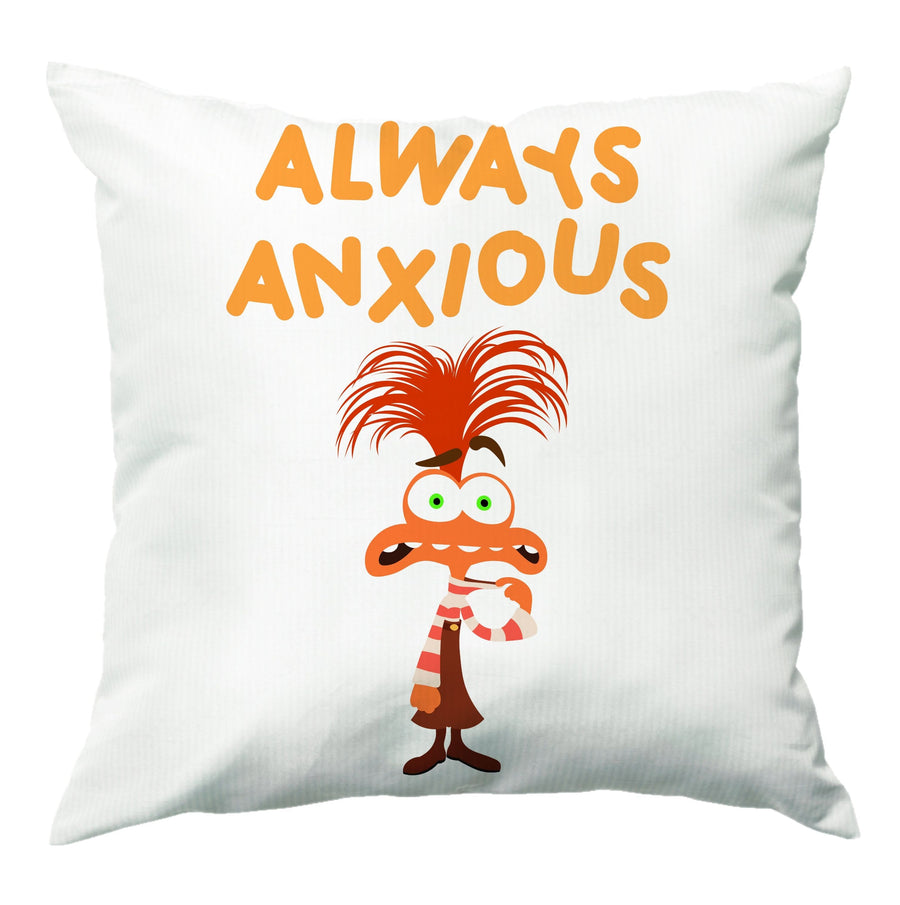 Always Anxious - Inside Out Cushion