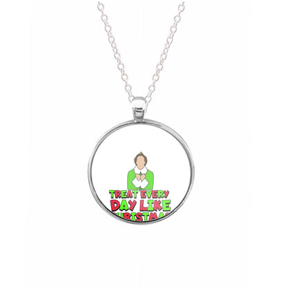 Treat Every Day Like Christmas Buddy Necklace