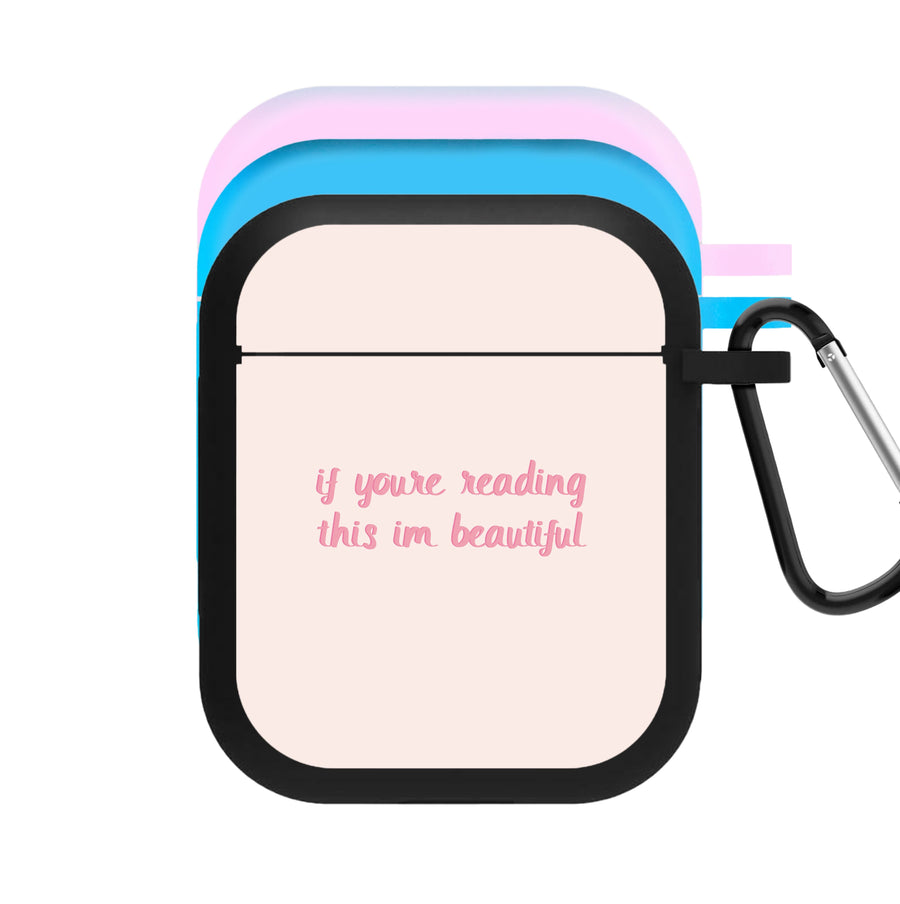 If You're Reading This Im Beautiful - Funny Quotes AirPods Case