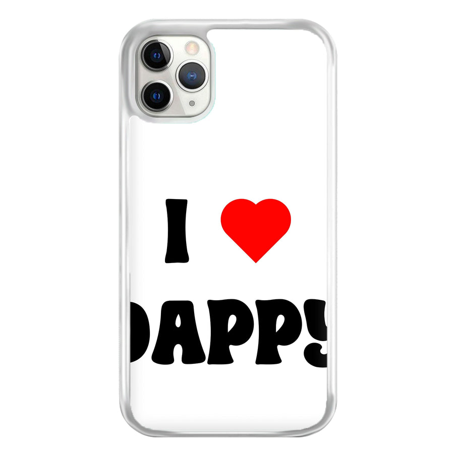 I Love Dappy - N-Dubz Phone Case