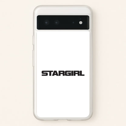 Stargirl  Google Pixel 6 Case