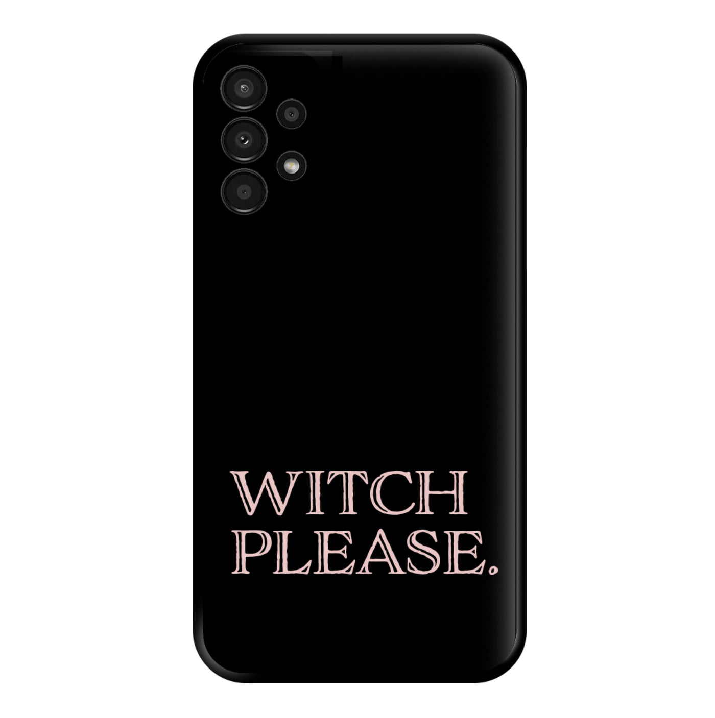 Witch Please - Halloween Phone Case