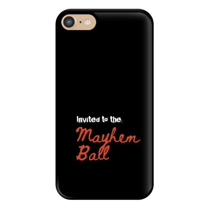 Invited To The Mayhem Ball iPhone 6 / 7 / 8 / SE Case