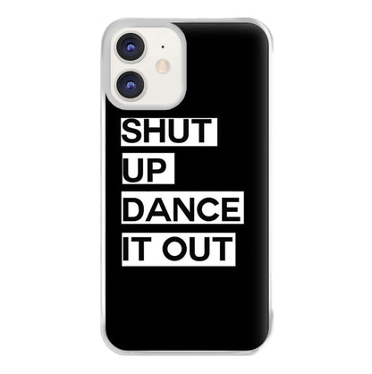 Shut Up Dance It Out - Grey's Phone Case