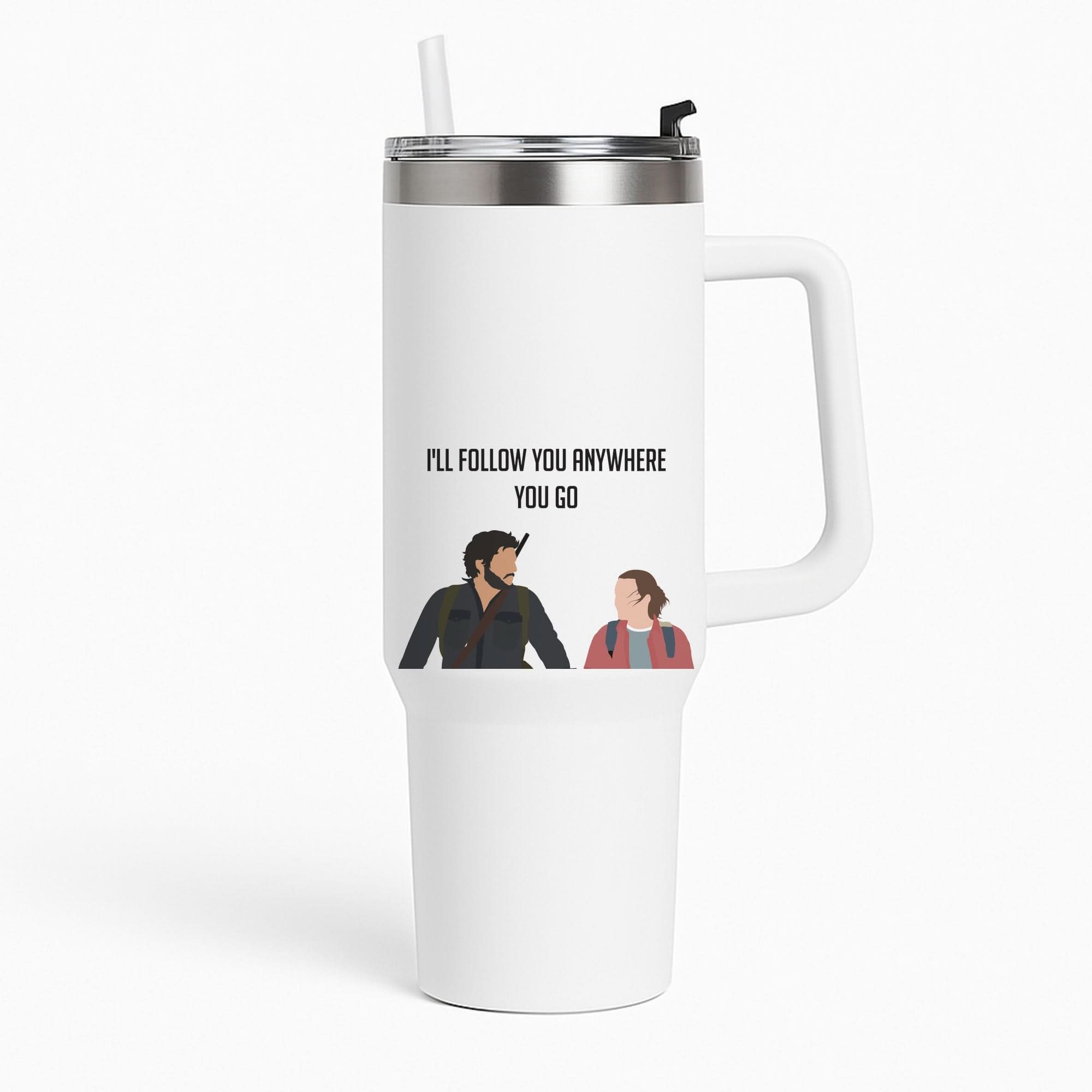 I'll Follow You Anywhere Ellie And Joel Tumbler