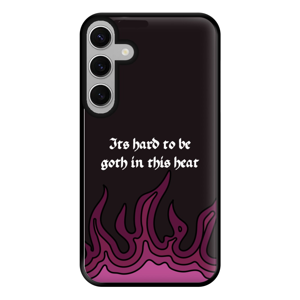 It's Hard To Be Goth In This Heat Galaxy S24FE Case