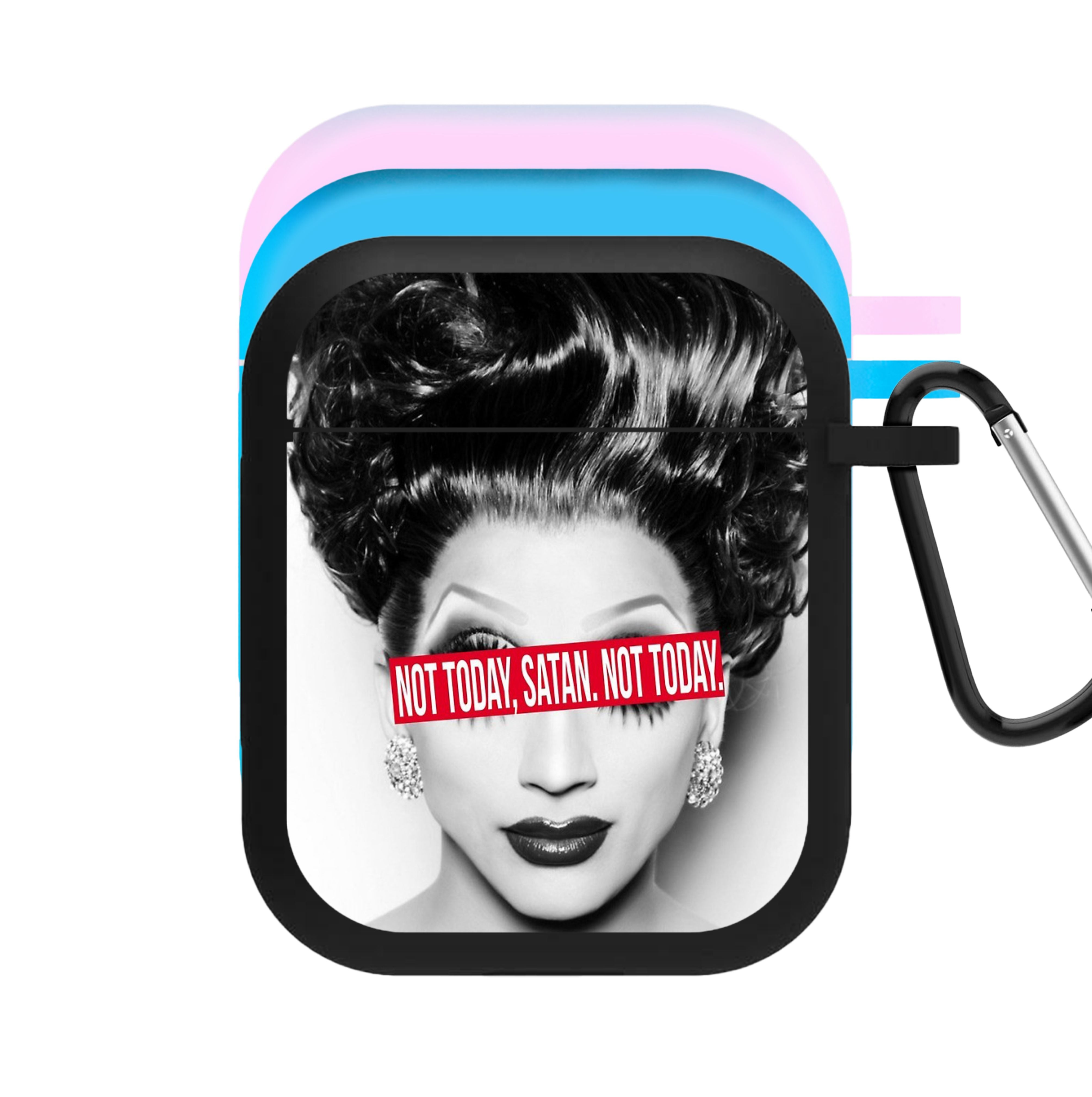 Not Today, Satan. Not Today - Drag Queen's Drag Race AirPods Case