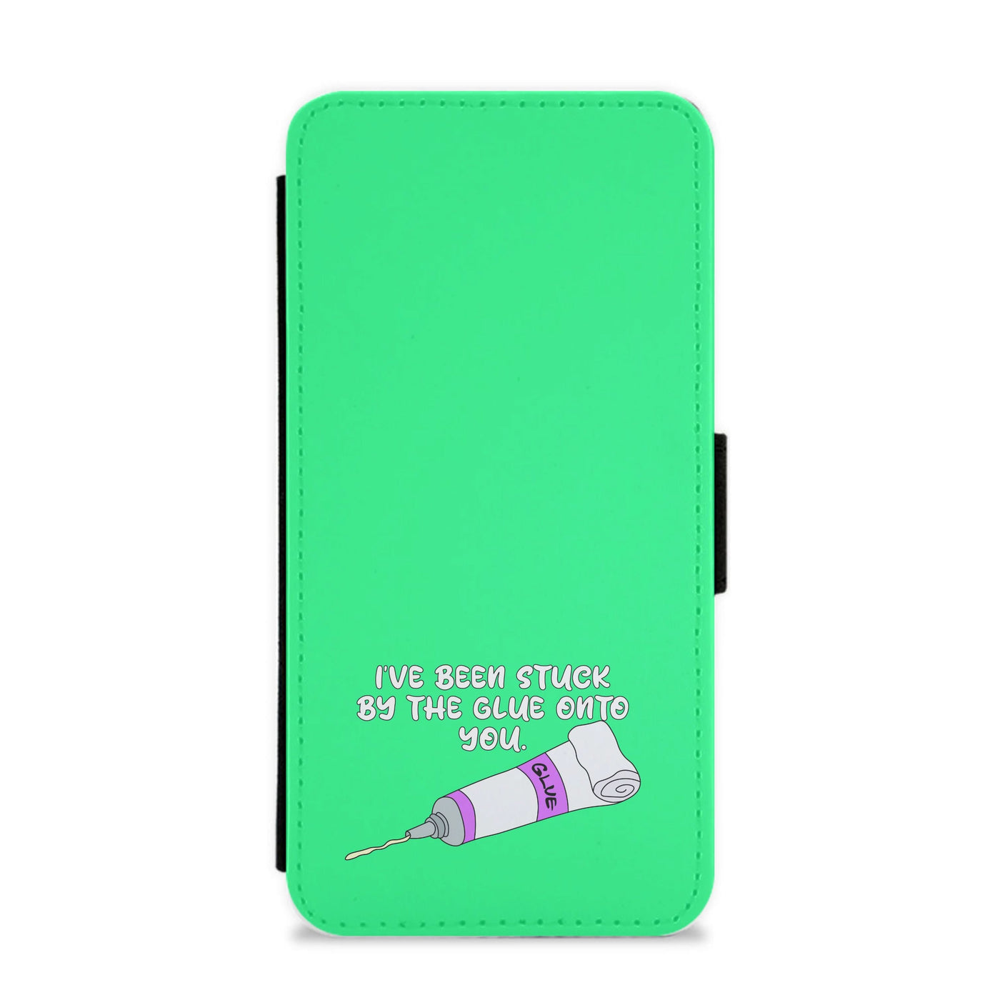 I've Been Stuck By The Glue Onto You Flip / Wallet Phone Case