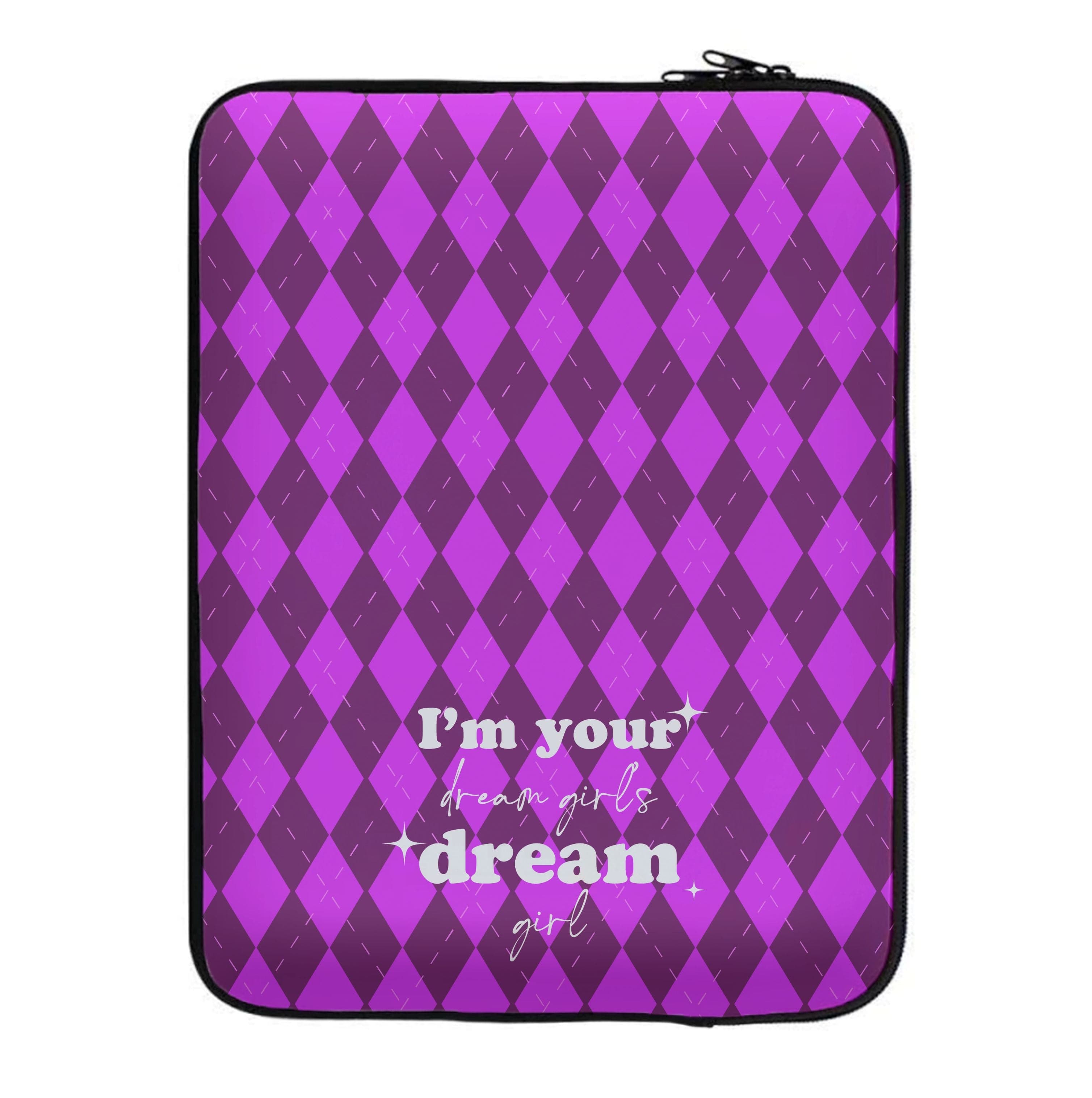 I'm Your Dream Girls Dream Girl - Chappell Laptop Sleeve