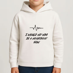I Would Hit Him In A Heartbeat Now Boys Hoodie