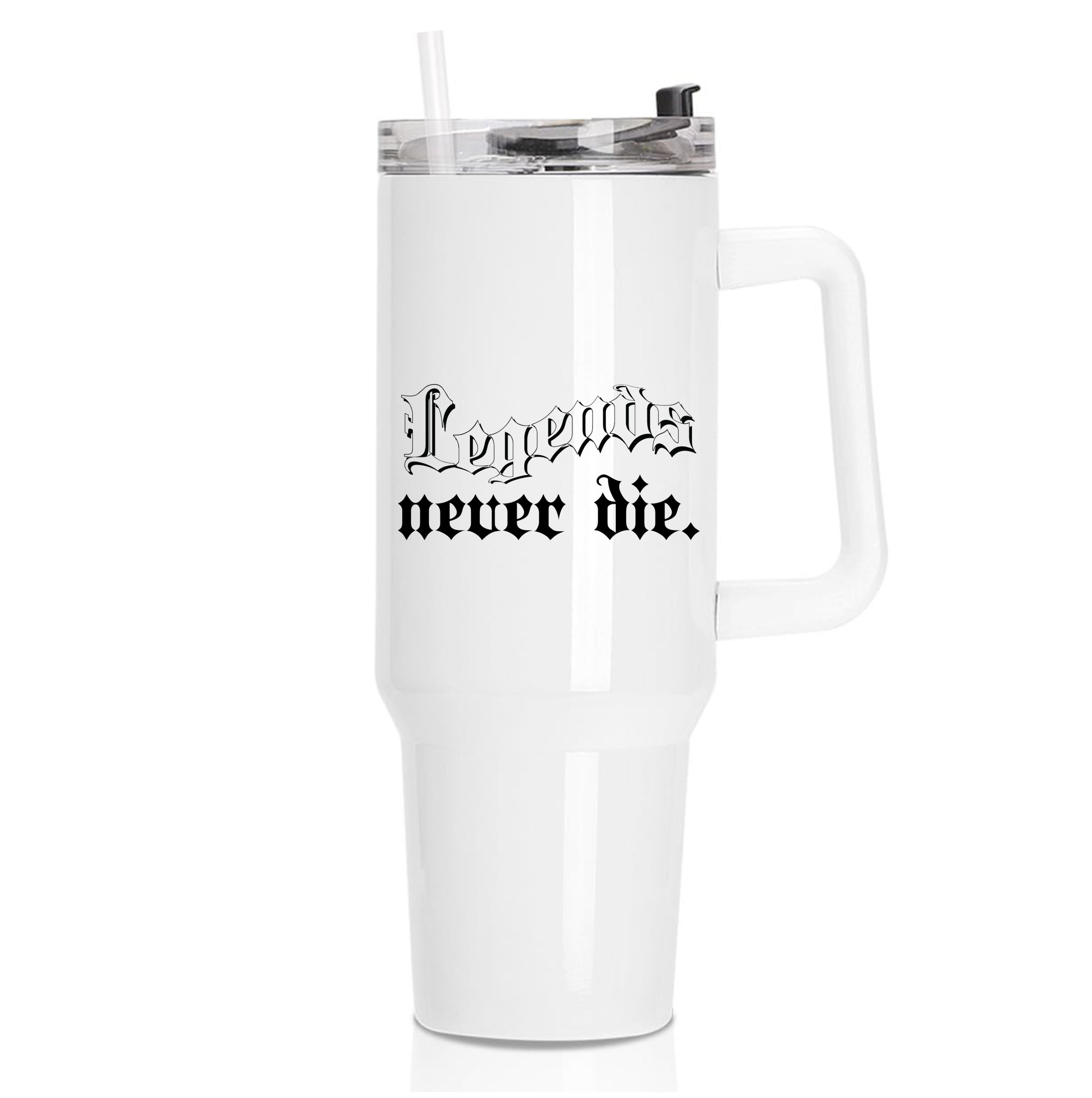 Legends Never Die - Juice Tumbler