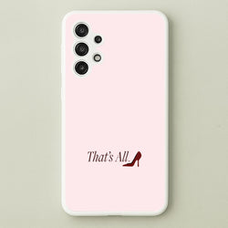 That's All Galaxy A13 Case