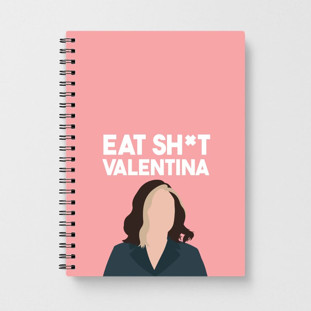 Eat Sh*t Valentina Notebook