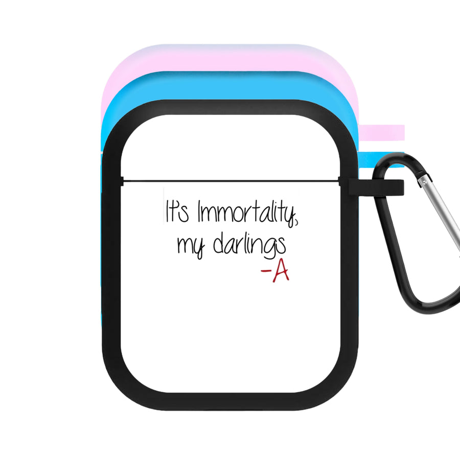 It's Immortality My Darlings - Pretty Little Liars AirPods Case