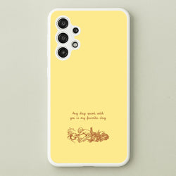 Any Day Spent With You Galaxy A13 Case