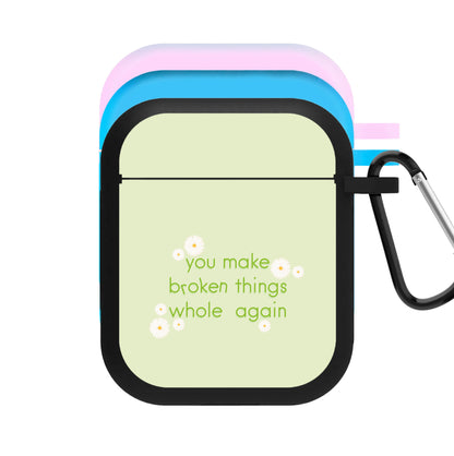 You Make Broken Things Whole Again AirPods Case