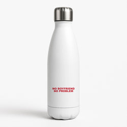 No Boyfriend No Problem White Water Bottle