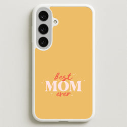 Best Mom Ever Galaxy S25FE Case