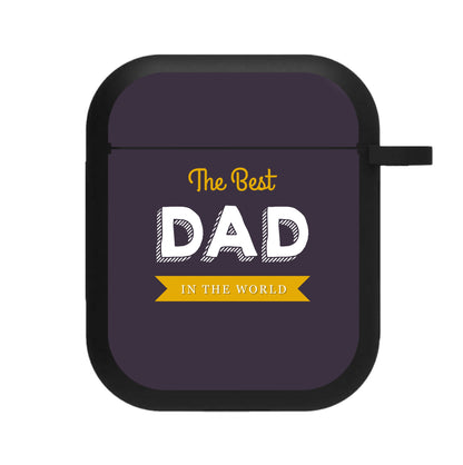 Best Dad In The World AirPods Case