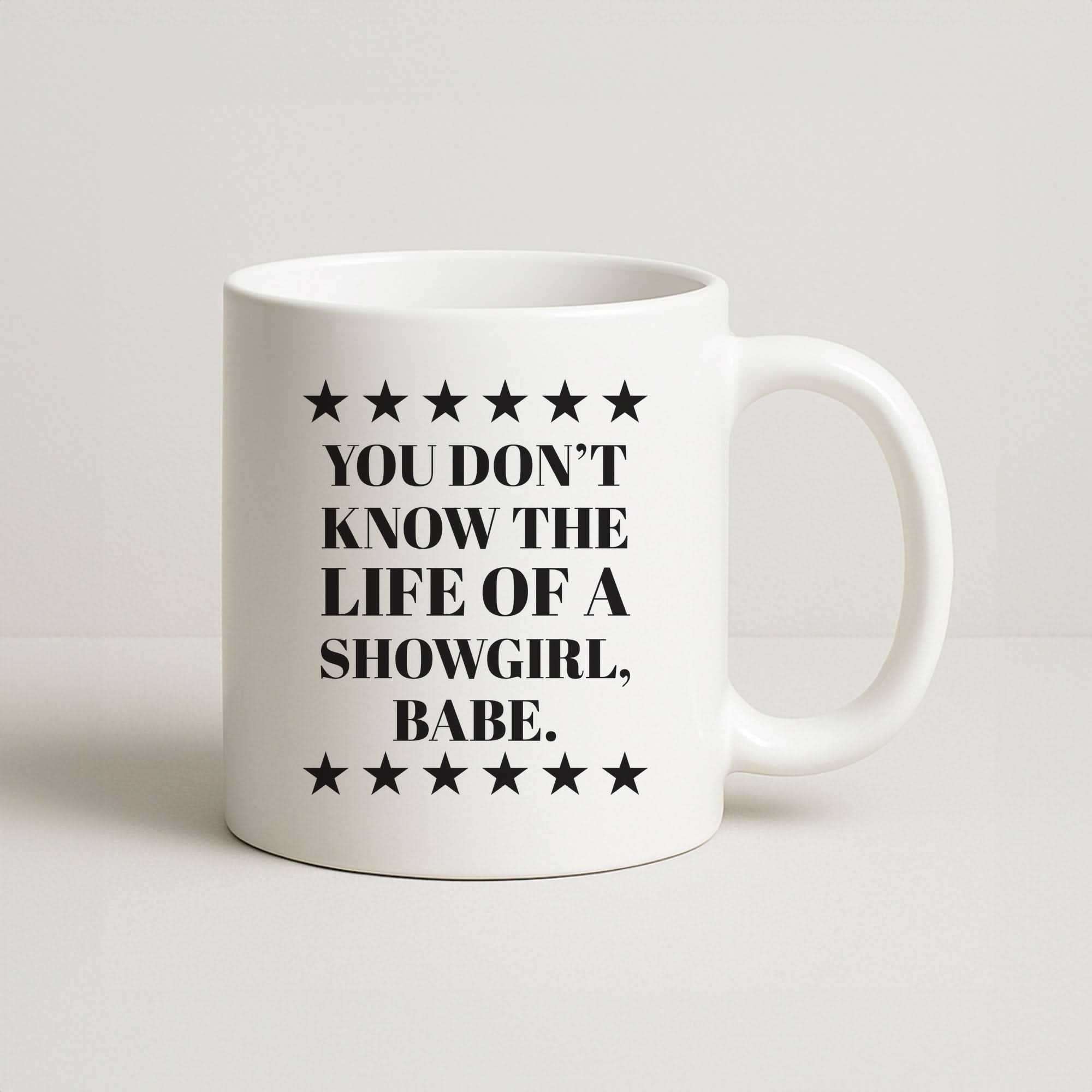You Don't Know Babe  Coffee Mug