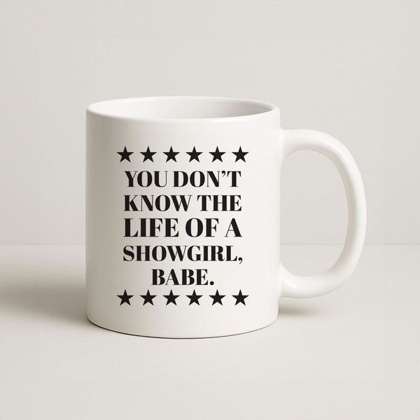 You Don't Know Babe  Coffee Mug