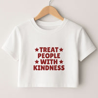 Treat People With Kindness Crop top