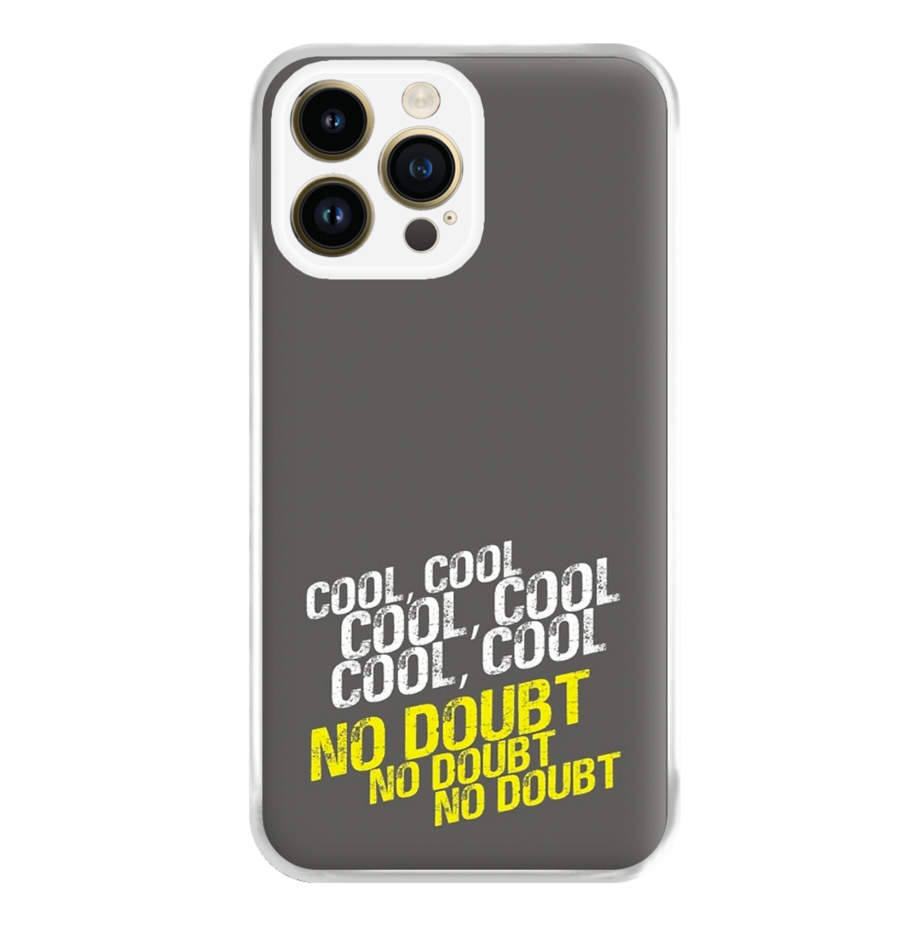 Cool Cool Cool No Doubt Grey - B99 Phone Case