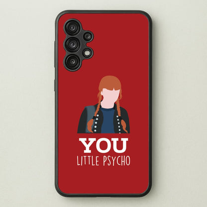 You Little Psycho Galaxy A13 Case