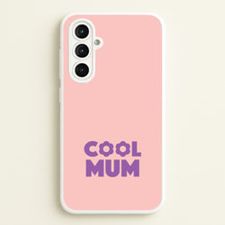 Cool Mum Galaxy A16 Case