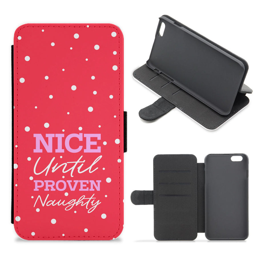 Nice Until Proven Naughty Flip / Wallet Phone Case