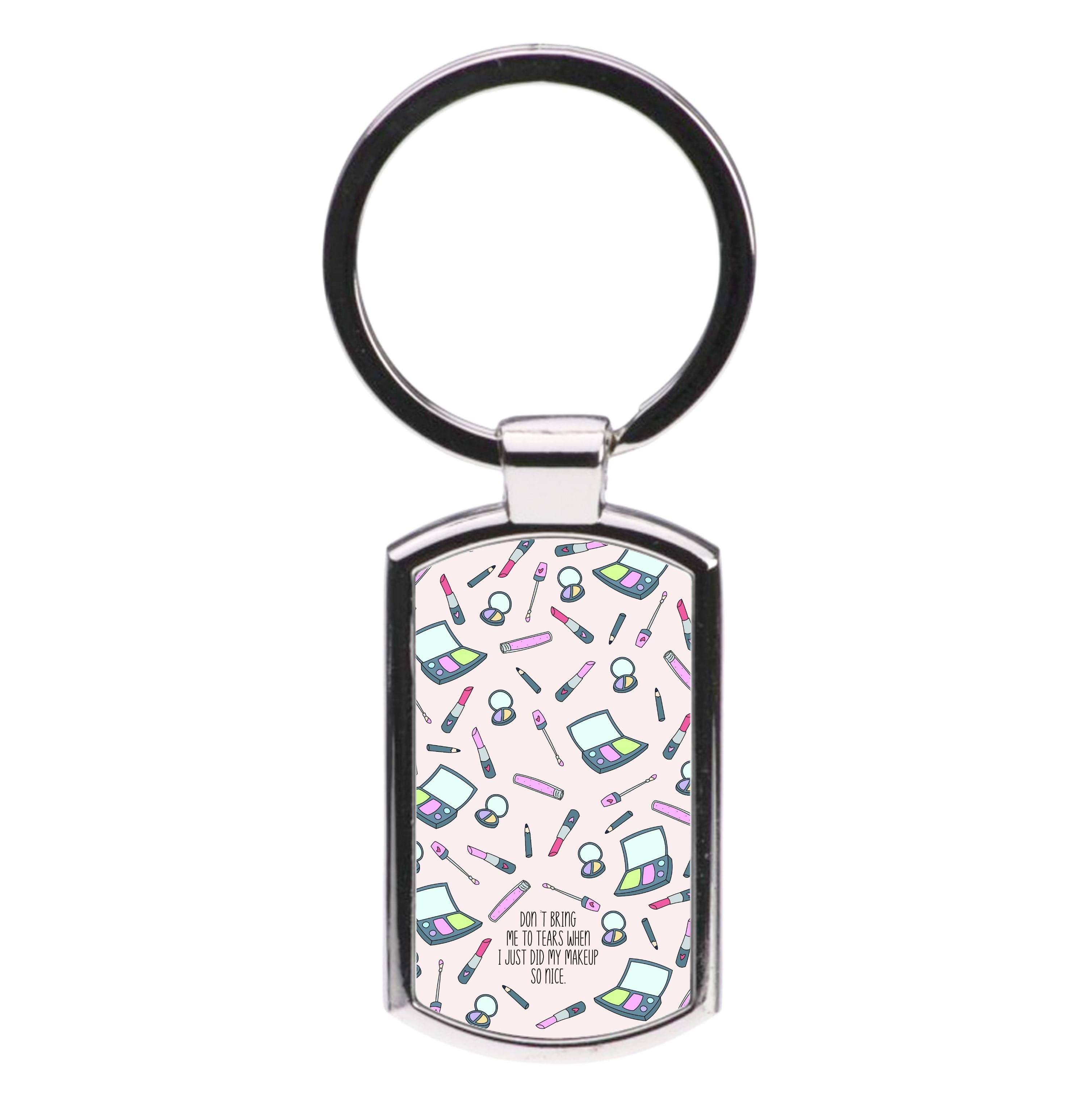 Don't Bring Me To Tears Luxury Keyring