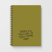 Call Me When You're High  Notebook 1