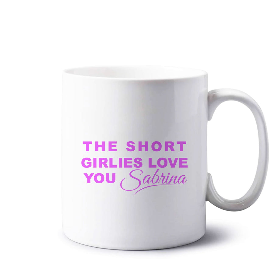 The Short Girlies Love You Sabrina Mug