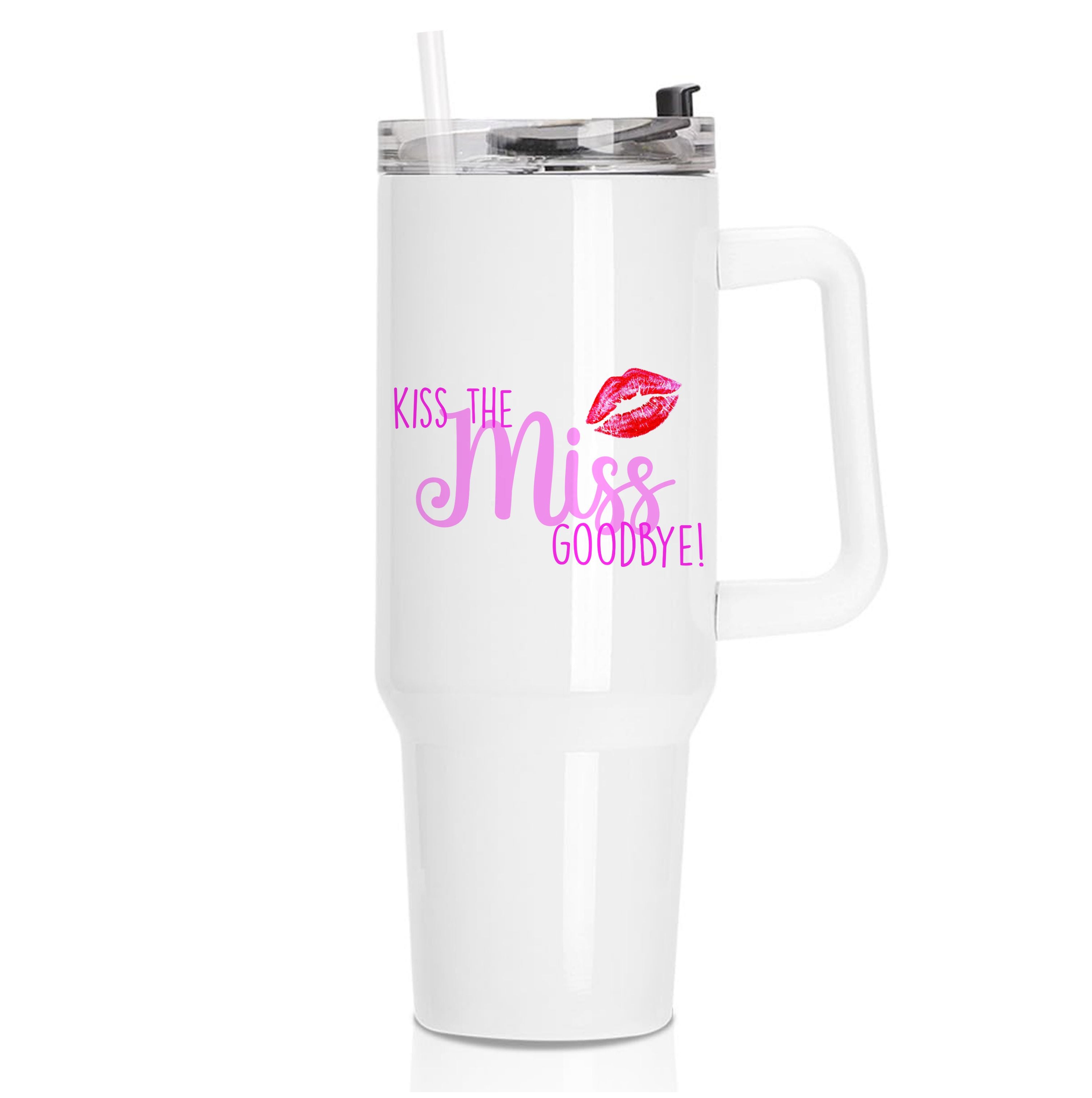 Kiss The Miss Goodbye - Bridal Tumbler