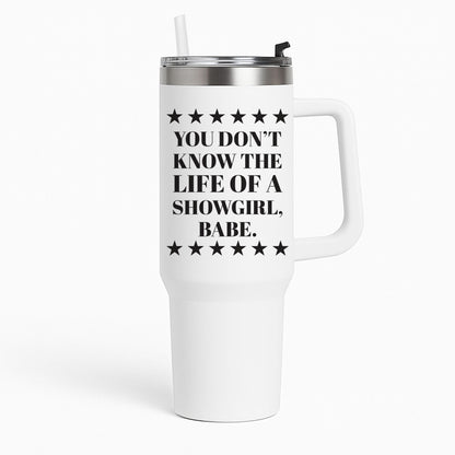 You Don't Know Babe  Tumbler