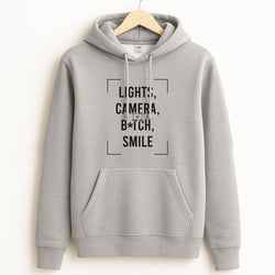 Lights, Camera, B*tch, Smile Unisex Grey Hoodie