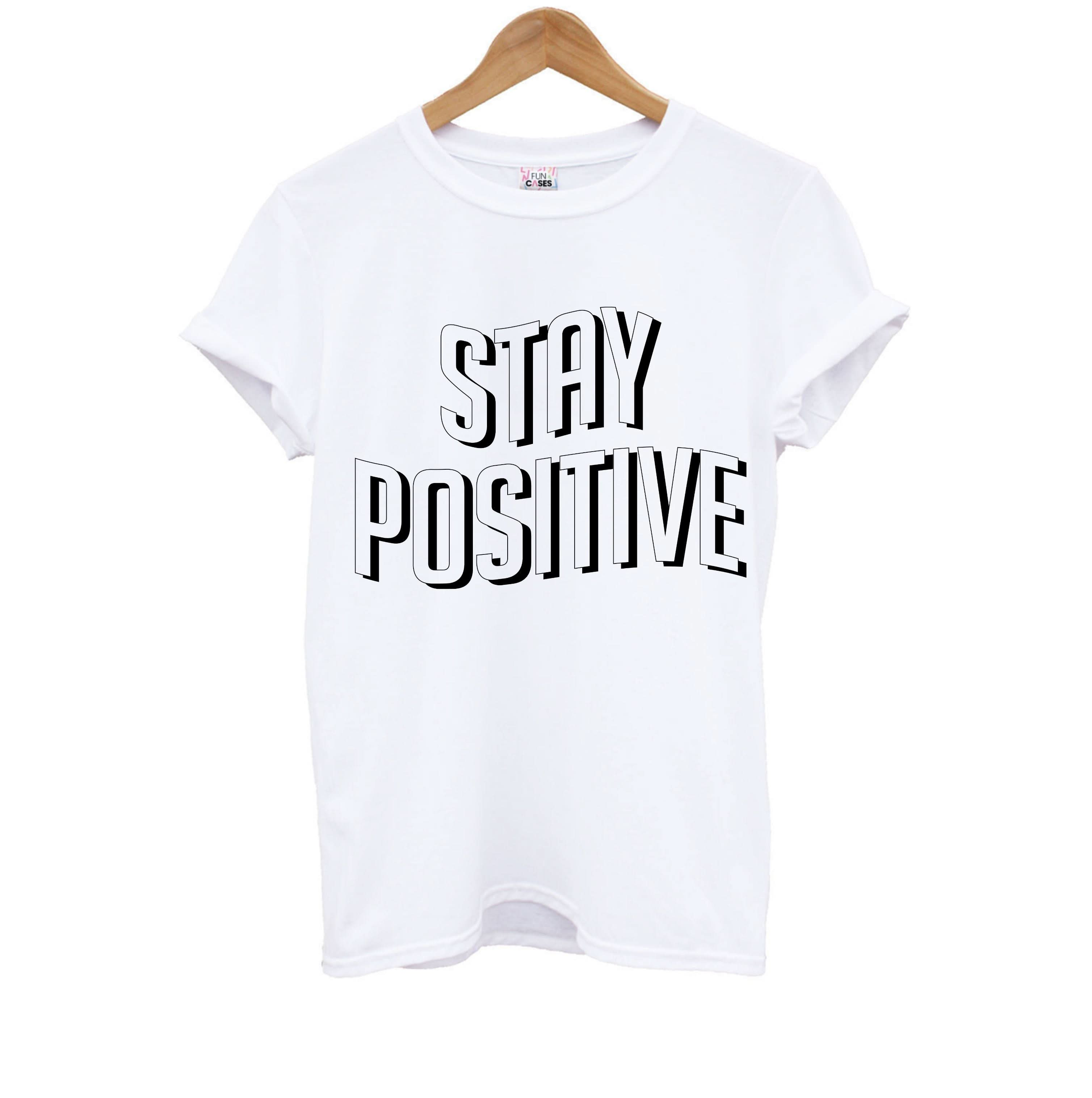 Stay Positive  Kids T-Shirt