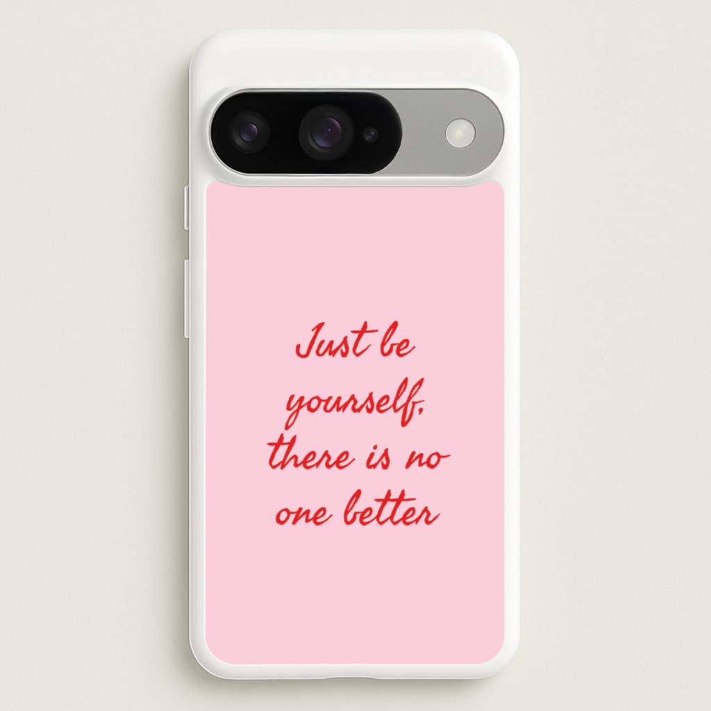 Just Be Yourself Google Pixel 10 / 10 Pro Case