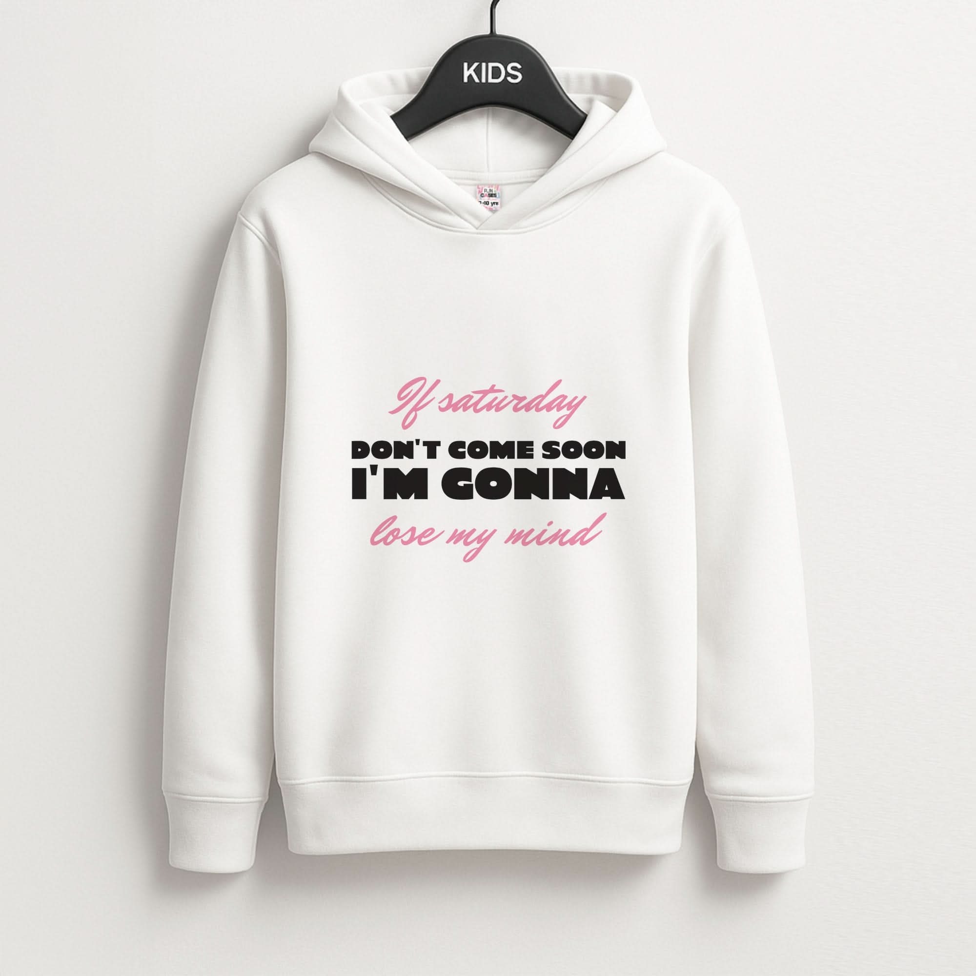 If Saturday Don't Come Soon Kids Hoodie