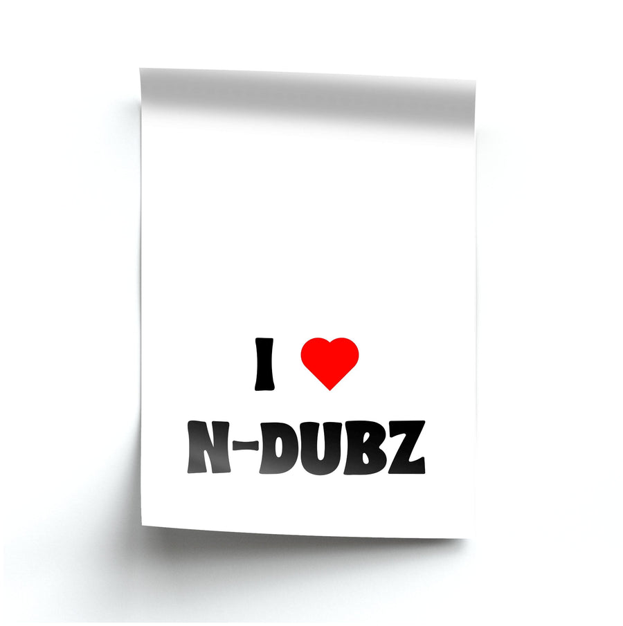I Love N-Dubz Poster